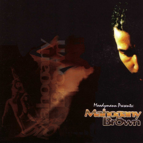 MOODYMANN - MAHOGANY BROWNMOODYMANN - MAHOGANY BROWN.jpg